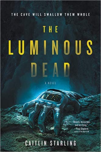 the luminous dead a novel