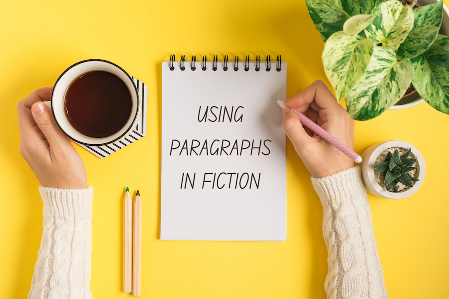 how-to-use-paragraphs-in-fiction-writing-rules-and-guidelines