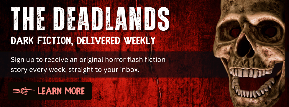 Learn more about The Deadlands horror story project